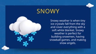 803433266-Different-Types-of-Weather.pptx