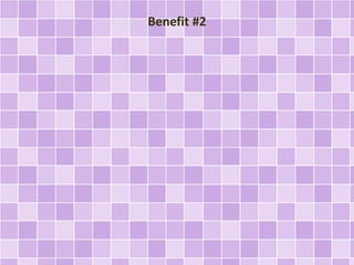 Benefit #2 
 