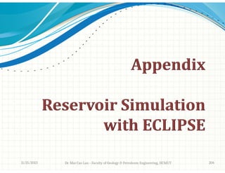 Practice for petroelum reservoir simulation using Eclipse Software | PPTX