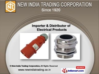 Importer & Distributor of
   Electrical Products
 