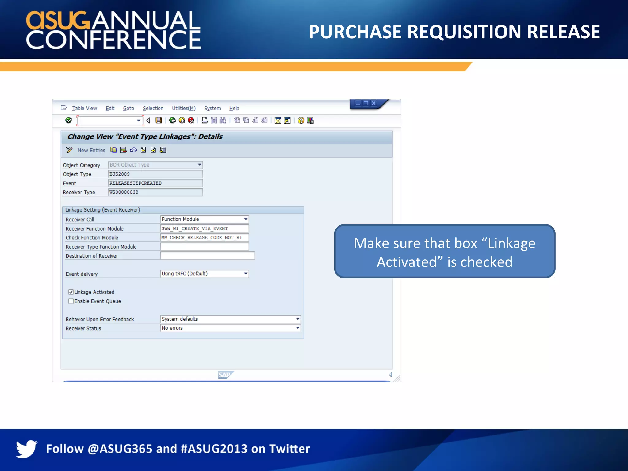 PURCHASE REQUISITION RELEASE
Make sure that box “Linkage
Activated” is checked
 