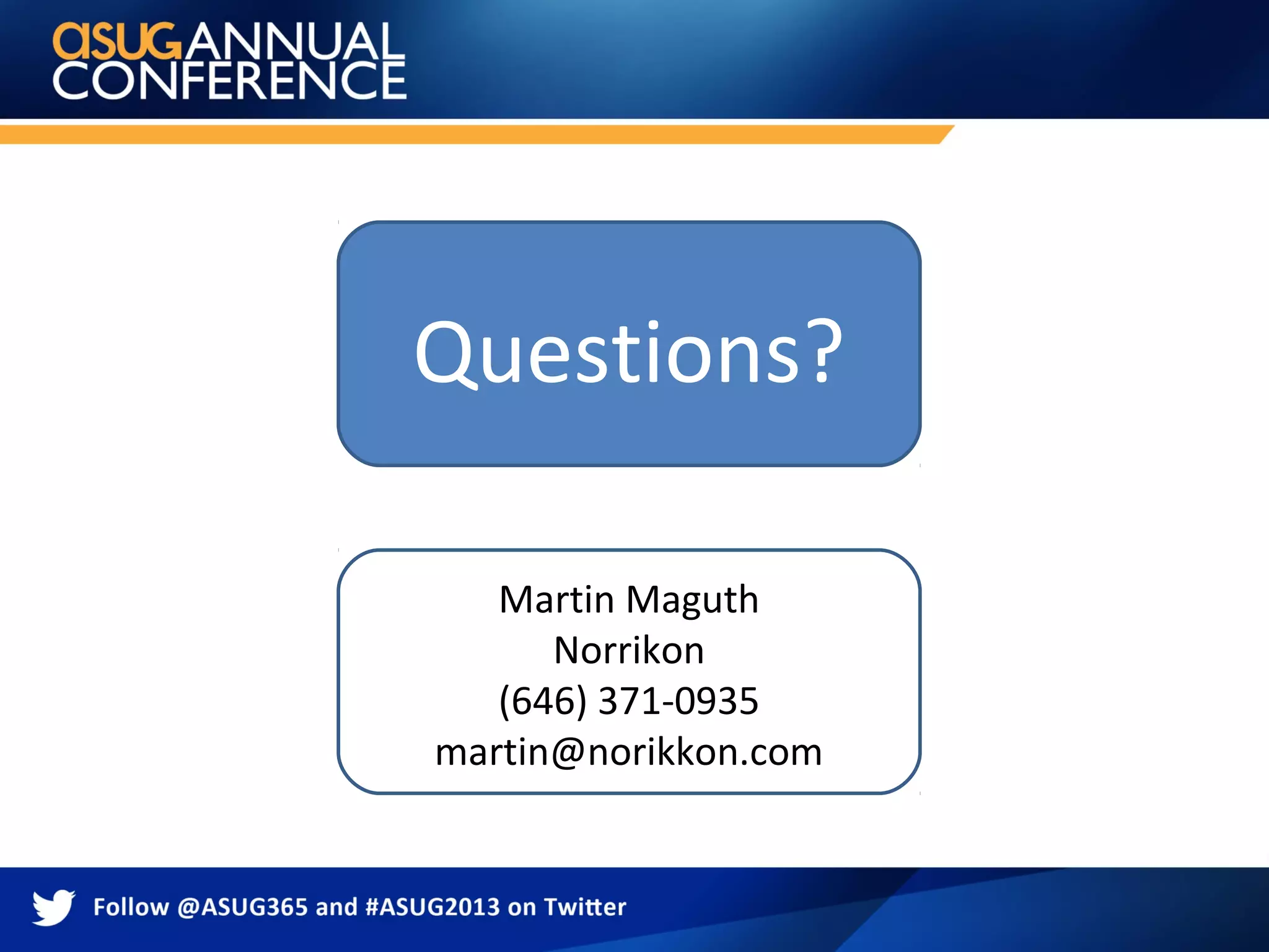 Questions?
Martin Maguth
Norrikon
(646) 371-0935
martin@norikkon.com
 