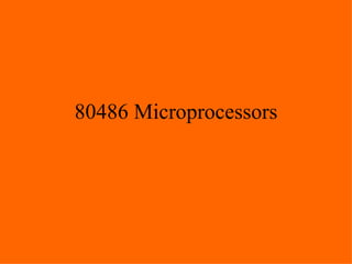 80486 Microprocessors 