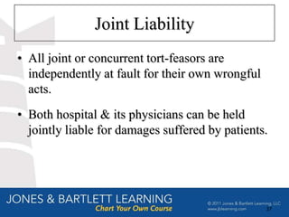 Joint Liability
• All joint or concurrent tort-feasors are
  independently at fault for their own wrongful
  acts.
• Both hospital & its physicians can be held
  jointly liable for damages suffered by patients.




                                                  37
 