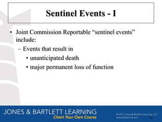 Sentinel Events - I
• Joint Commission Reportable “sentinel events”
  include:
   – Events that result in
      • unanticipated death
      • major permanent loss of function




                                                  22
 