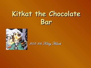 Kitkat the Chocolate Bar 805 36 Kitty Hsieh 