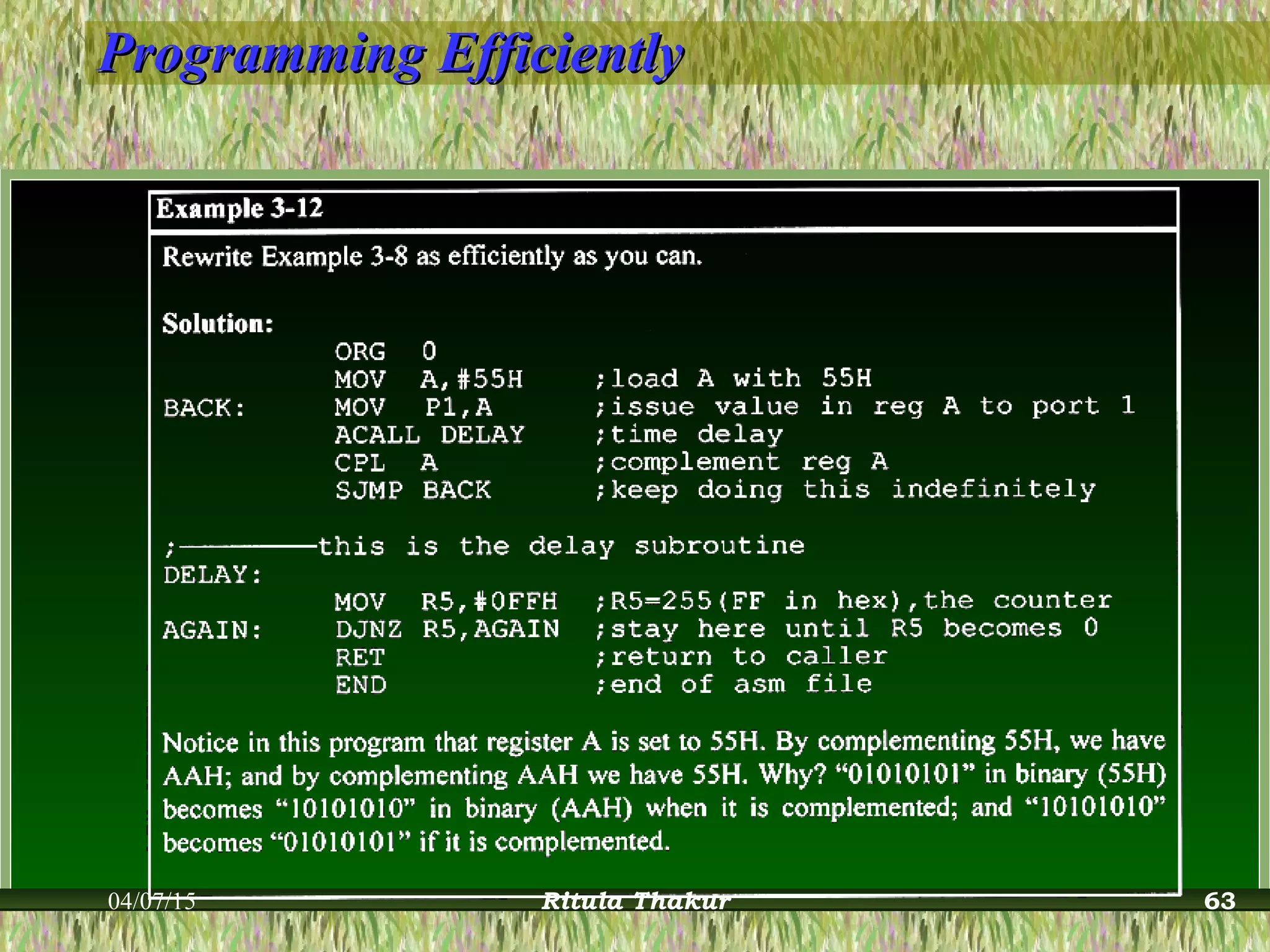 Programming EfficientlyProgramming Efficiently
04/07/15 Ritula Thakur 63
 