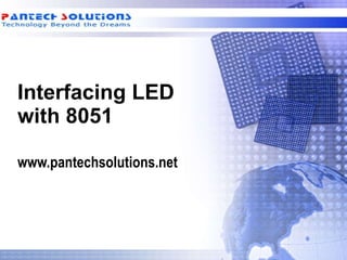 Interfacing LED with 8051 www.pantechsolutions.net 