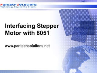 Interfacing Stepper Motor with 8051www.pantechsolutions.net