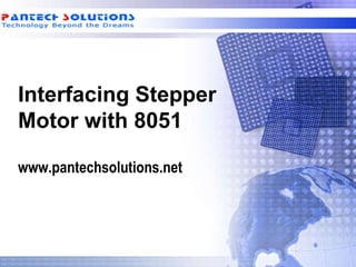 Interfacing Stepper Motor with 8051 www.pantechsolutions.net 