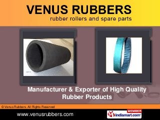 www.saddlenrugs.com
© Venus Rubbers. All Rights Reserved
www.venusrubbers.com
Manufacturer & Exporter of High Quality
Rubber Products
 