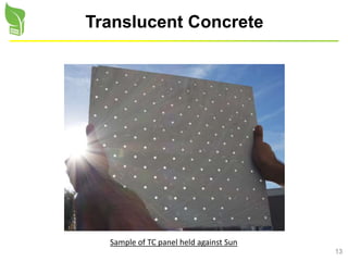 13
Translucent Concrete
Sample of TC panel held against Sun
 