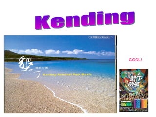 COOL! Kending  