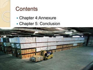 Contents
 Chapter 4:Annexure
 Chapter 5: Conclusion
 