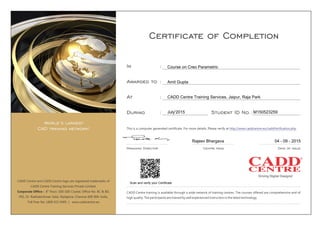 Scan and verify your Certificate
Course on Creo Parametric
Amit Gupta
CADD Centre Training Services, Jaipur, Raja Park
July'2015 M150523259
Rajeev Bhargava 04 - 09 - 2015
 