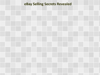 eBay Selling Secrets Revealed 
 