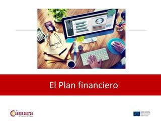 El Plan financiero
 