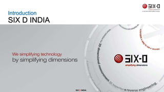 Photogrammetry Inspection System by Six D Marketing Solutions (P) Ltd Noida