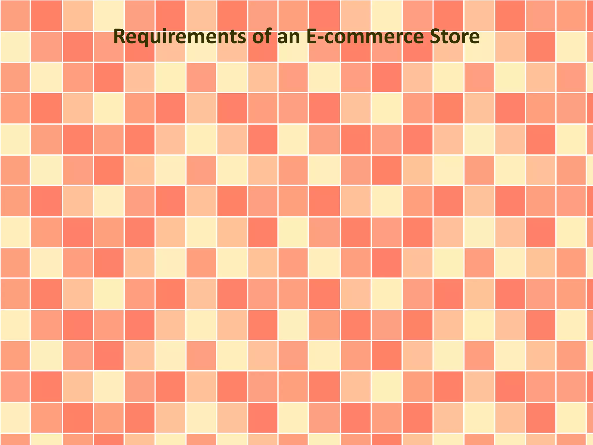 Requirements of an E-commerce Store 
 