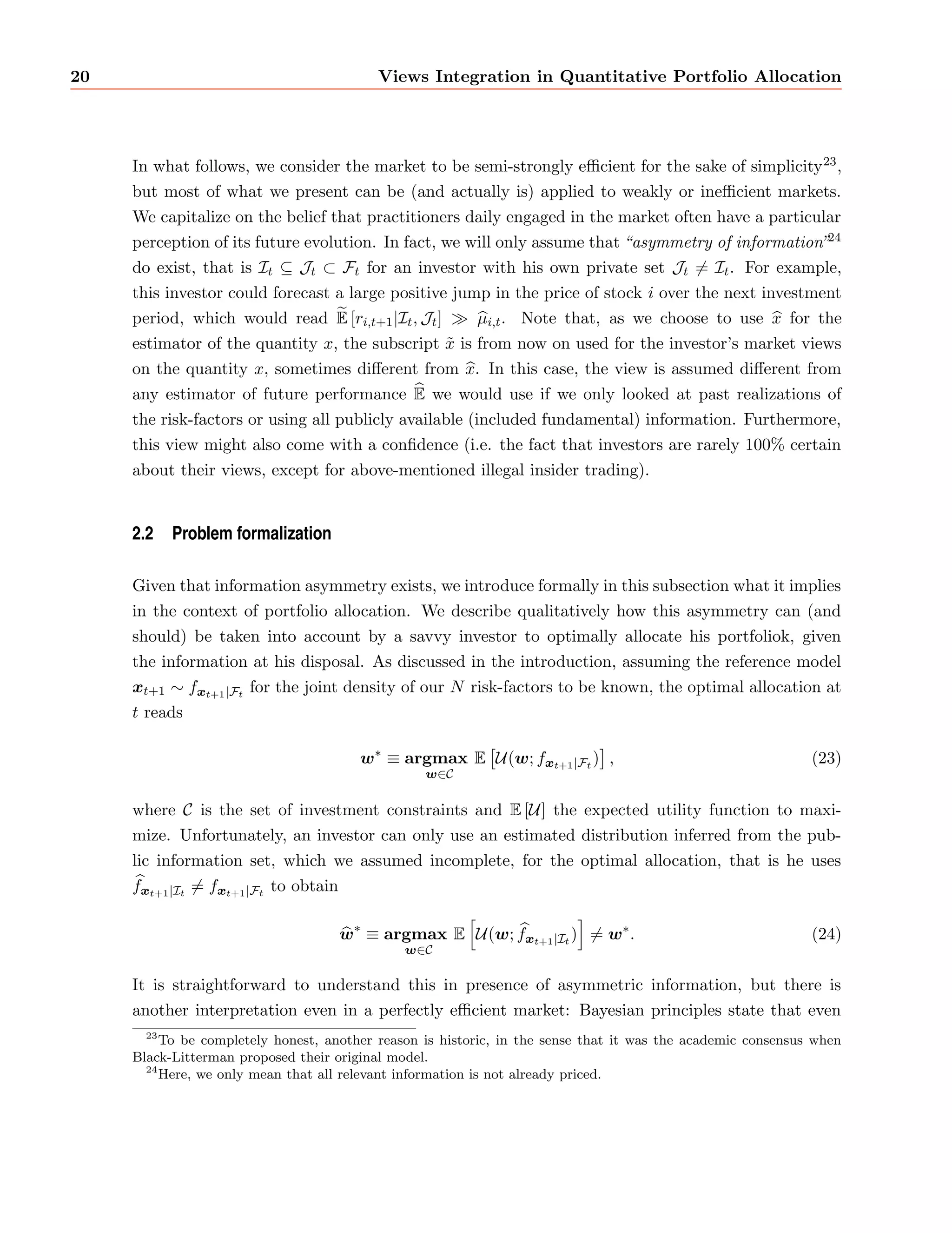 rm). Holding this security from time t1 to time t yields the one-period simple 
return 
ri;t = 
si;t  si;t1 
si;t1 
: (1) 
Working with returns instead of prices is usually preferred, because their time-series properties 
are easier to handle2 and because they are a natural measure of performance, which is essential in 
portfolio allocation. We can now consider an investor who picks a bunch of n dierent securities 
in which he wants to invest his wealth. Namely, he composes at time t  1 a portfolio p (with 
value sp;t1 equal to his wealth) by combining those securities, e.g. buying Np 
i;t1 shares3 of 
security i to hold over the next period. At time t, the price of the securities have changed, and 
the value sp;t and realized return rp;t of the portfolio are 
sp;t = 
Xn 
i=1 
Np 
i;t1si;t; 
rp;t = 
sp;t  sp;t1 
sp;t1 
= 
Xn 
i=1 
Np 
i;t1si;t1 
| sp{;tz1 } 
wp 
i;t1 
ri;t = w 
p;t1rt; (2) 
where we used vector notation for the portfolio weights wp;t1 = 
 
wp 
1;t1;    ;wp 
n;t1 
 
and the 
returns of the n securities rt = (r1;t;    ; rn;t). The optimal allocation problem now consists in 
a constrained expected utility maximization in order to  