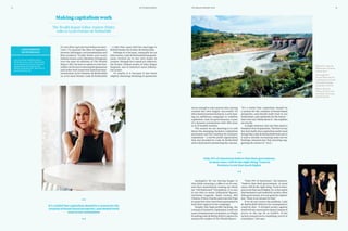 1514
Making capitalism work
The Wealth Report Editor Andrew Shirley
talks to Lynn Forester de Rothschild
clever enough to ask a person who, having
created her own hugely successful US
telecommunications business, is now lead-
ing an ambitious campaign to redefine
capitalism. And, for good measure, is part
of a dynasty synonymous with 400 years
or so of wealth creation. 
The reason we are meeting is to talk
about the emerging Inclusive Capitalism
movement and the Coalition for Inclusive
Capitalism ­­– a not-for-profit organisation
that was founded by Lady de Rothschild
and is dedicated to promoting the concept.
Apologetic for not having longer to
chat while ensuring a coffee is on its way,
and then immediately teasing me about
my “old-fashioned” Dictaphone, it is easy
to see why so many influential figures,
Christine Lagarde, Mark Carney, Bill
Clinton, Prince Charles and even the Pope
to name but a few, have been persuaded to
lend their support to her campaign.
Despite this high-profile backing, the
concept of Inclusive Capitalism is still not
a part of mainstream vocabulary, so I begin
by asking Lady de Rothschild to capture its
essence for readers of The Wealth Report.
It’s not often I get nervous before an inter-
view. I’ve quizzed the likes of legendary
investor Jim Rogers, environmentalist and
film producer Trudie Styler and iconic
fashion-house scion Massimo Ferragamo
over the past 10 editions of The Wealth
Report. But I do have to admit to a few but-
terflies on the way to meeting the glamorous
and rather well connected American busi-
nesswoman Lynn Forester de Rothschild
or, to be more formal, Lady de Rothschild
– a title that came with her marriage to
British banker Sir Evelyn de Rothschild.
Perhaps it is because, unusually for an
interviewee, Lady de Rothschild has gener-
ously invited me to her own home in
London, fittingly for a noted art collector,
the former Chelsea studio of John Singer
Sargeant, one of America’s most influen-
tial artists.
Or maybe it is because it has been
slightly daunting thinking of questions
“It’s a belief that capitalism should be
a system for the creation of broad-based
prosperity, and should instil trust in our
institutions, and optimism for the future –
that’s the way I think about it,” she explains
succinctly.
A single sentence, but one that opens a
Pandora’s box of questions. The first on my
list: how badly does capitalism really need
fixing? But Lady de Rothschild beats me to
it and is already recounting some survey
findings released just that morning sug-
gesting the answer is “very”.
“Only 19% of Americans,” she laments,
“believe that their government, in most
cases, will do the right thing. Trust in busi-
ness is not that much higher. So, to the extent
that business is not trusted by society, often
with good reason, it is not good for capital-
ism. There is no excuse for that.”
If we do not correct the problem, Lady
de Rothschild believes the consequences
could be dire. “A divided society against
itself will not stand and it doesn’t matter if
you’re in the top 1% or 0.001%. If the
society around you is crumbling, you’re in
a bad place,” she says.
LYNN FORESTER
DE ROTHSCHILD
Lynn Forester de Rothschild is
Chief Executive of E L Rothschild,
an investment business that she
established with husband Sir
Evelyn de Rothschild. She lives in
the UK and the US.
Opposite: Lady de
Rothschild, at home
in New York
This page left:
The de Rothschild’s
investments include
renewable energy
schemes in Africa
Below: Bill and
Hillary Clinton with
Sir Evelyn and Lady
de Rothschild
It’s a belief that capitalism should be a system for the
creation of broad-based prosperity, and should instil
trust in our institutions
Only 19% of Americans believe that their government,
in most cases, will do the right thing. Trust in
business is not that much higher
THE WEALTH REPORT 2016ATTITUDES SURVEY
 