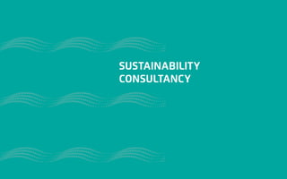 SUSTAINABILITY
CONSULTANCY
 
