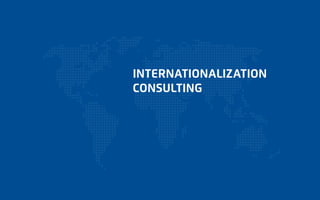INTERNATIONALIZATION
CONSULTING
 