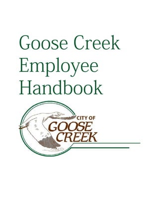 Goose Creek
Employee
Handbook
 