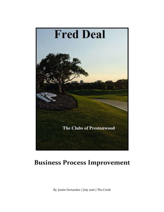PAGE 2
By: Justin Fernandez | July 2016 | The Creek
Business Process Improvement
 