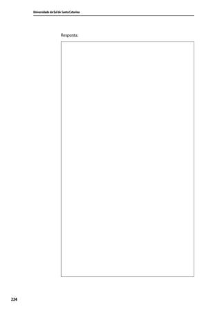 Universidade do Sul de Santa Catarina




                            Resposta:




224
 