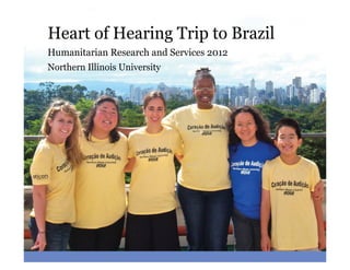 2012_NIU_HeartofHearing_Brazil_Scrapbook