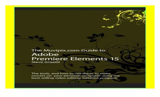 adobe premiere elements 15 book adobe premiere elements 15 book