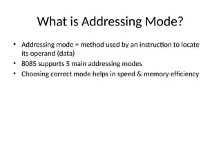 8085 Addressing Modes: The way of addressing operands | PPTX