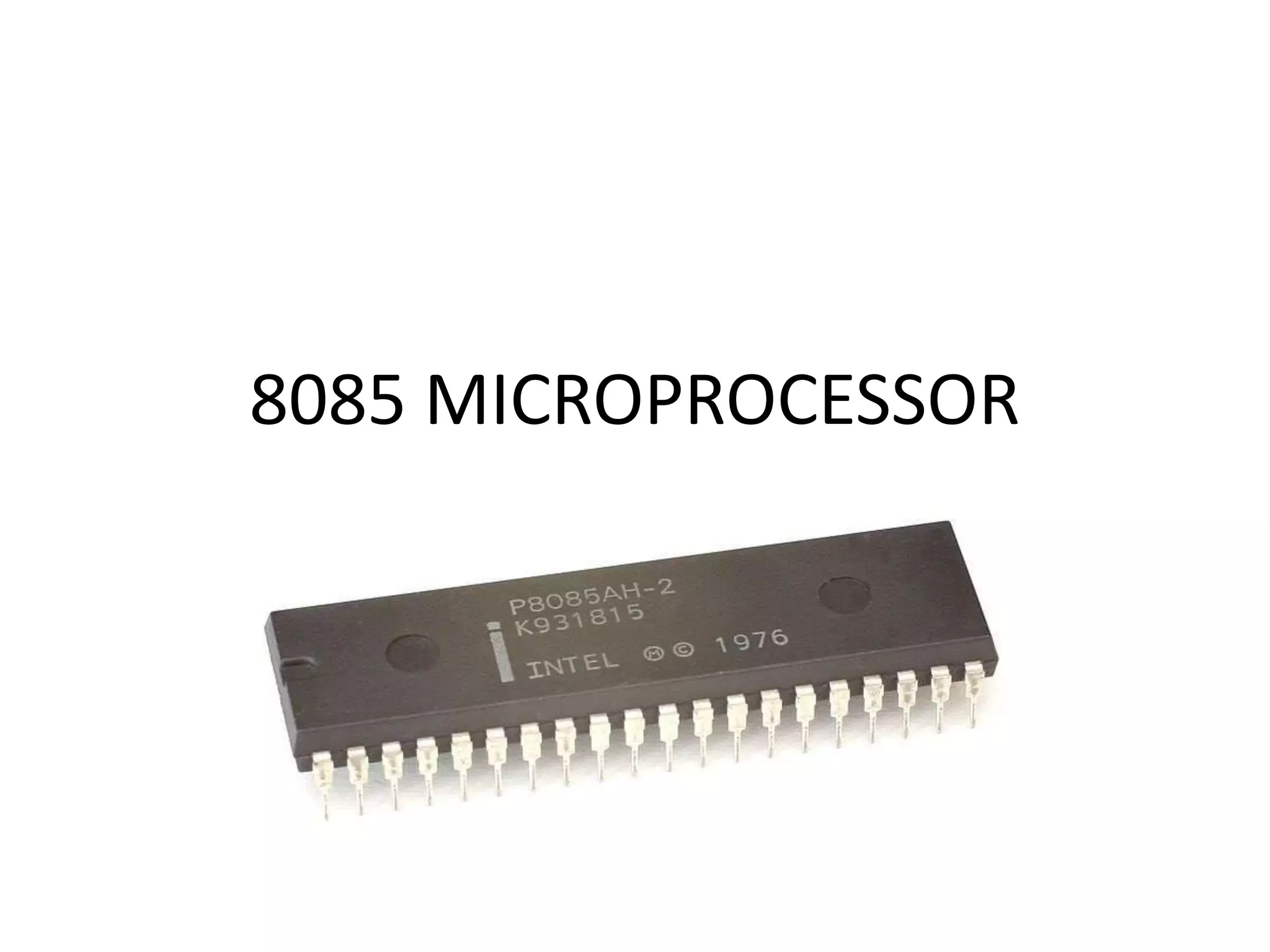 8085 MICROPROCESSOR
 