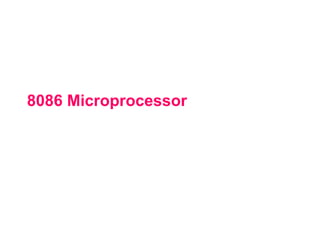 8086 Microprocessor
 