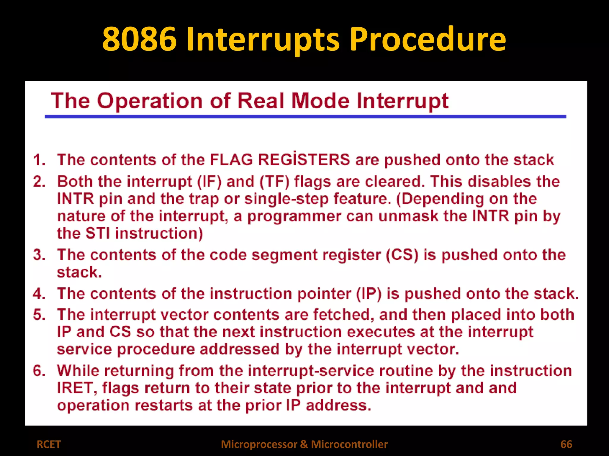 8086 Interrupts Procedure 
RCET Microprocessor & Microcontroller 66 
 