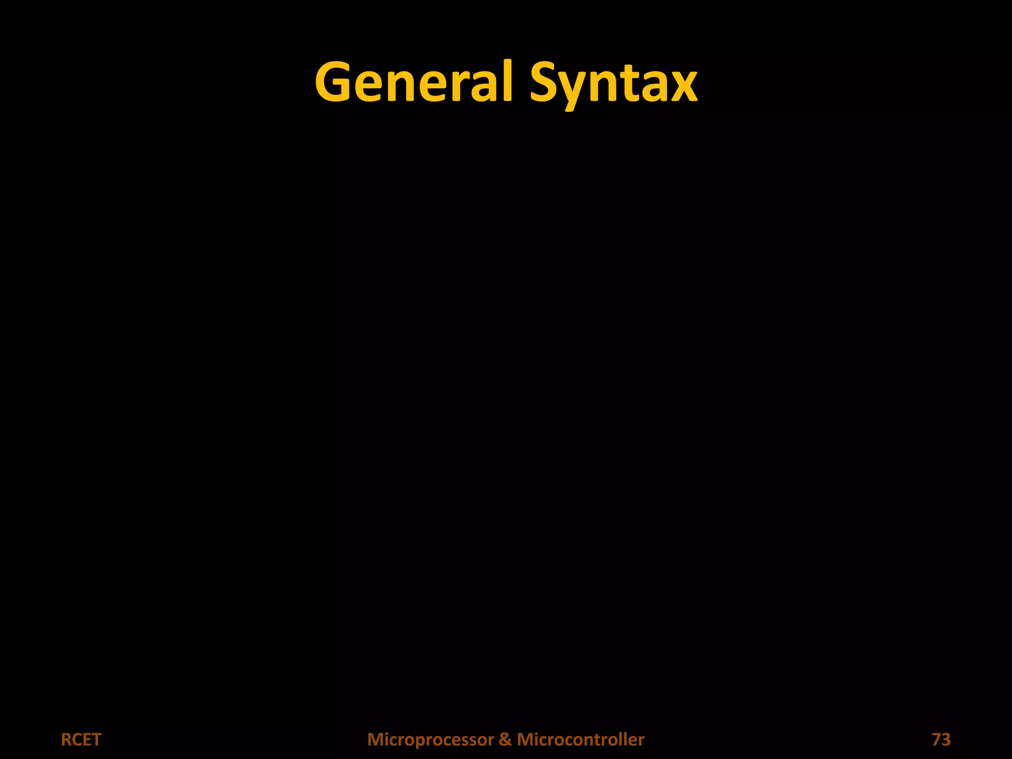 General Syntax 
RCET Microprocessor & Microcontroller 73 
 