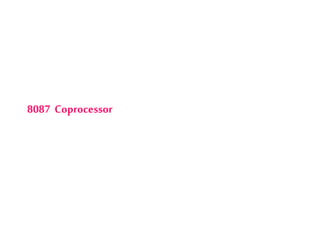 8087 Coprocessor
 