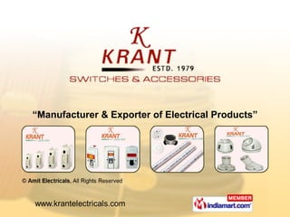 “ Manufacturer & Exporter of Electrical Products” 