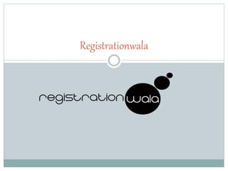 Registrationwala
 