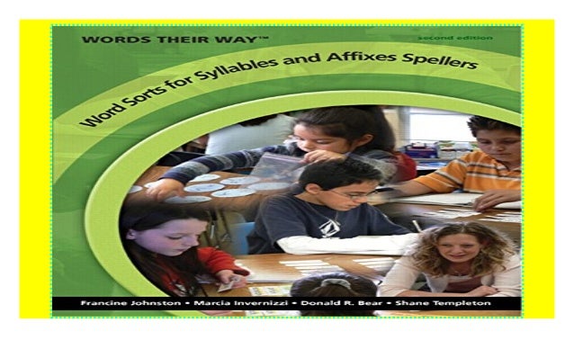 Words Their Way Word Sorts for Syllables and Affixes Spellers [downl…