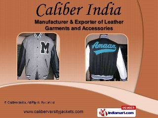 Manufacturer & Exporter of Leather
   Garments and Accessories
 