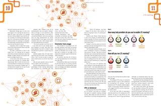 services in place by next summer.”
Meanwhile, Orange says it is still in the
trial stage of LTE roaming, but has set no
dates for when it will launch LTE roaming
services. Fatiha el Afghani says that the car-
rier is trialing LTE roaming and data signal-
ing at an international wholesale level, but
points out that LTE roaming is a complicat-
ed undertaking, starting with the fact that it
uses the new Diameter protocol.
“Operators need to adapt their equip-
ment at the interconnection level to be able
to support it,” she says.
The other complication is that, in the
longer term, LTE roaming has to support
more than just data connections, says Yves
Bellego, Orange’s director of European net-
works (strategy & spectrum).
“In the future, there will be voice roam-
ing and VoIP roaming. LTE roaming offer-
ings typically offer no VoIP, and use circuit-
switched fallback to handle voice roaming to
ensure voice connectivity,” Bellego says. “It
will take time to support VoLTE, but it’s a bit
premature in existing networks.”
answer: not that
much. Just over 21%
said less than half of their
roaming destinations were
connected via Diameter, and 18%
said none of them were. Only 7.5%
said they were using a Diameter hub for all
LTE roaming destinations.
Diameter hub usage
That includes KT, according to Oh. “Of
the eight operators with whom we provide
LTE roaming service, all of them are con-
nected via Diameter hub,” he says. “Diam-
eter hub is installed on the edge of KT’s
network for Diameter signal connection be-
tween operators.”
By contrast, “less than 1%” of Telstra’s
LTE roaming destinations are via Diameter
hub, says King.
The results do reflect upon the fact that
it’s still early days for LTE roaming, and that
LTE roaming itself is complicated by issues
such as coverage and fallback capabilities,
observes Kwok of HGC.
1110
LTE roaming
However, adds, Philippe Lucas, VP of
standardization and eco-system develop-
ment at Orange, it’s not essential to offer
VoLTE roaming right away, “as we have cir-
cuit switched fallback”, and in any case there
won’t be large developments for VoLTE
roaming support in any region until at least
sometime next year, when enough opera-
tors have deployed VoLTE at home.
“The home operator must have VoLTE
– it will take time for any Orange opera-
tion to deploy it,” he says. “Also, even if the
home operator has VoLTE, it doesn’t mean
the destination operator is supporting it for
roaming.”
Hanshus agrees that LTE data roam-
ing will be the main driver in the immediate
future. “VoLTE will be an add-on using the
same infrastructure, so not the main driver
for us.”
(We will cover operator views on VoLTE
more in-depth in the next section.)
We also asked operators to tell us what
percentage of their roaming destinations
are connected via a Diameter hub. The
“Some LTE networks only have
maybe 30 cell sites in the country, so
they’re not going to have LTE roaming yet,”
Kwok says.
Hanshus says Telenor Global Services
is still in the process of implementing di-
ameter hubbing. “All Telenor business units
will be connected over time, based on which
units need it most.”
Orange’s Lucas also points out that de-
ploying an all-new roaming protocol is a sig-
nificant undertaking in itself.
“SS7 has been used for 20 years, so it’s
quite a challenge to move to a completely
new protocol,” he says. “We have to ensure
that there are no issues and that security is
done right. That may delay it a bit, to ensure
the technical competence is there. Experi-
ence is building all the time. But I’m confi-
dent we’ll have something on a large scale
pretty soon.”
One of the issues LTE operators face
when setting up roaming agreements with
hubs is reach – how many destinations can
the hub connect you to? Consequently, how
many hubs would it take to get you connect-
ed to the places your users want to roam?
We asked operators how many hub pro-
viders they use to enable LTE roaming, and
we received a healthy mix of responses. The
most common response (18%) was one pri-
mary and one secondary hub, but over 11%
said they use only a primary hub, 9% said
they use two to three hubs, and almost 13%
said they use more than three.
IPX vs bilateral
Nitipong says that once DTAC acquires
an LTE license, it will look to a multiple-
hub option to establish roaming coverage
quickly. “Most likely we would just have an
amendment to existing roaming agreement
Source: Telecom Asia/TelecomsEMEA
How many hub providers do you use to enable LTE roaming?
How will you run LTE roaming?
Figure 5
Figure 6
and use a few roaming hub providers to get
fast coverage.”
This being an IPX survey, of course we
asked operators to tell us their preference
for running their LTE roaming – via QoS
enabled by an IPX network, bilateral agree-
ments, or some other method? And the re-
sults suggest that IPX is not the most popu-
lar choice overall.
To be sure, over 44% of respondents
said they would run LTE roaming via an IPX
network. Oh says KT uses IPX for its LTE
roaming service. Telstra’s King says likewise
(although, as mentioned above, the com-
pany uses its own IPX run by Telstra Global).
But 28.6% said they would go with bilat-
eral agreements, and another 27% said they
would use “another network”, which puts
IPX in the minority – at least for now.
Still, cellcos that haven’t yet launched
LTE are decidedly looking at IPX seriously.
“To do outbound roaming, we will have to
look at IPX providers, and that’s on our to-
do list for later this year,” says Stone of Two
Degrees Mobile, which is planning to launch
LTE in the first half of next year.
LTE roaming
Navigating complexity: the quest for true IPX
 