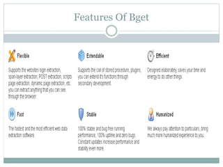Features Of Bget
 