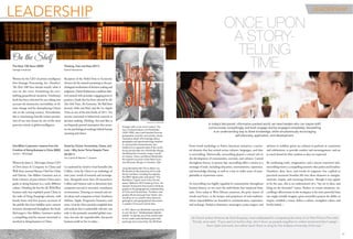 From Greek mythology to Native American narratives, a univer-
sal element that has existed across cultures, languages, and time
is storytelling. Historically, storytelling played a critical role in
the development of communities, societies, and cultures. Carried
throughout history to present day, storytelling offers a means to a
montage of ends, including education, entertainment, experience,
and knowledge sharing, as well as a way to make sense of unex-
plainable or mysterious events.
As storytelling was highly regarded in communities throughout
human history, so too were the individuals that imparted these
tales. Even today in West African countries, the griot, master of
words and lyrics, is the keeper and proprietor of oral tradition,
whose responsibilities are founded in communication, expression,
and exchange. Hailed as historians, messengers, praise-singers, and
ONCE UPON
A STORY-
TELLING
TIME
advisors to nobility, griots are enlisted to perform at ceremonies
and celebrations, to provide comfort and encouragement, and are
as much feared for their wisdom as they are respected.
By combining truth, imagination, and a sincere oratorical style,
storytelling weaves a compelling narrative that pulses and breathes.
Numbers, data, facts, and words sit stagnant, but a gifted or
practiced raconteur breathes life into these elements to energize,
motivate, inspire, and encourage listeners. Though it may appear
to be the case, this is no endorsement of a “Say no to data, and
bring on the fairytales!” stance. Rather, in certain situations, sto-
rytelling’s effectiveness in the workspace is far more powerful than
one might initially imagine: great storytellers possess the ability to
inspire, establish a vision, define a culture, strengthen values, and
fortify beliefs.
In today’s fast-paced, information-packed world, we need leaders who can inspire staff,
communicate compellingly, and both engage and be engaged completely. Storytelling
is an undemanding way to share knowledge, while simultaneously encouraging
self-discovery, application, and development.
As French author Antoine de Saint-Exupéry, most celebrated for composing the story of Le Petit Prince (The Little
Prince), once said, “If you want to build a ship, don’t drum up people together to collect wood and don’t assign
them tasks and work, but rather teach them to long for the endless immensity of the sea.”
LEADERSHIP
The Next 100 Years (2009)
George Friedman
Written by the CEO of private intelligence
firm Strategic Forecasting, Inc. (Stratfor),
The Next 100 Years details exactly what it
says on the cover. Examining the ever-
shifting geopolitical situation, Friedman’s
book has been criticized for not taking into
account the destructive inevitability of cli-
mate change and for downplaying China’s
role in the coming century. Nevertheless,
this is a fascinating, breezily written postula-
tion of our near future by one of the most
prescient minds in global intelligence.
It began with a man and a mission. The
man, Ferdinand Baron von Richthofen
(1833-1905), was a well-traveled German
geographer, scientist, and scholar, whose
impressive depth of knowledge about
geography and geomorphology resulted
in, among other achievements, two
landforms on opposite sides of the world
being named after him: Richthofen Range,
identifying the mountain range in south-
ern Gansu, China, and Mount Richthofen,
the highest mountain of the Never Sum-
mer Mountain Range in Colorado, USA.
Long fascinated with China, Baron von
Richthofen (a title shared by all his male
family members, including his nephew,
the WW1 fighter pilot nicknamed “The
Red Baron”) spent most of his time be-
tween 1868 and 1872 traveling China. His
research during this time would contribute
greatly to the geographical understanding
of China and Central Asia. The Baron also
greatly influenced pupil Sven Hedin, who
would go on to unearth many historical,
geological, and geographical discoveries
in western China and Central Asia.
In 1877, Baron von Richthofen was also first
to coin the term “Seidenstrassen (Seiden-
straße)” to identify one of the world’s best-
known trade routes facilitating east-west
exchange and connectivity: the Silk Road.
Thinking, Fast and Slow (2011)
Daniel Kahneman
Recipient of the Nobel Prize in Economic
Sciences for his research pertaining to the psy-
chological mechanisms of decision making and
judgment, Daniel Kahneman combines data-
rich research with articulate, engaging prose to
produce a book that has been selected by the
NewYorkTimes, The Economist, TheWall Street
Journal, Globe and Mail, and the Los Angeles
Times as one of the best books of 2011. For
anyone interested in behavioral research or
decision making, Thinking, Fast and Slow is
an eloquently penned masterpiece that uncov-
ers the psychological workings behind human
reasoning and choice.
Great by Choice: Uncertainty, Chaos, and
Luck – Why Some Thrive Despite Them
All (2011)
Jim Collins & Morten T. Hansen
Co-authored by Good to Great bestseller Jim
Collins, Great by Choice is an anthology of
nine years’ worth of research and investiga-
tion. Alongside more than 20 researchers,
Collins and Hansen seek to determine how
companies succeed in uncertain, tumultuous
environments. Drawing on research and sto-
ries about such companies as Intel, Southwest
Airlines, Apple, Progressive Insurance and
more, Great by Choice provides insightful data
and analysis that is undeniably relevant, not
only to the presently unsettled global econ-
omy, but also the unpredictable, fast-paced
business world we live in today.
One Billion Customers: Lessons from the
Frontline of Doing Business in China (2005)
James L. McGregor
Written by James L. McGregor, former CEO
of Dow Jones & Company in China and
Wall Street Journal Bureau Chief for China
and Taiwan, One Billion Customers acts as
both a history of post-reform China and a
guide to doing business in a vastly different
culture. Detailing the free-for-all, Wild-West
business style that exploded across China in
the wake of Deng Xiaoping’s reforms, with
handy hints and first person accounts of
the pitfalls that have befallen naive western
investors interspersed throughout the book,
McGregor’s One Billion Customers makes
a compelling read for anyone interested or
involved in doing business in China.
of
SILK
Threads
Ferdinand von Richthofen
On the Shelf
LEADERSHIP
16 17
 