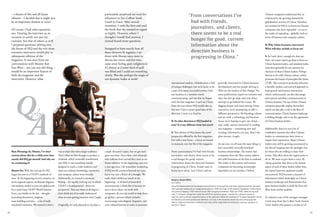 Good to Great examines the shared characteristics of companies that have experienced the transition
from general mediocrity to sustained excellence. With the help of 20 research assistants, Collins spent
five years analyzing 1,435 listed Fortune 500 companies between 1965 and 1995, determining that
only 11 of these companies made the shift from good to great – marked by a sharp increase in
revenue and continual outperformance of the general market for a period of 15 years thereafter. Good
to Great has received praise and attention not only in the business world, but also among sports
teams, religious institutions, schools and many other organizations looking to improve, expand, or
become “great.”
Good to Great (2001)
Jim Collins
"From conversations I’ve
had with friends,
journalists, and clients,
there seems to be a real
hunger for good, current
information about the
direction business is
progressing in China."
– a feature of this and all future
editions – I decided that it might just
be an important element to cover.
Of course, I had other questions
too. Viewing the interview as an
occasion to satisfy not just my
curiosity, but that of others as well,
I prepared questions delving into
the future of HQ and the role these
executive interviews would play in
subsequent editions of the
magazine. It was clear from my
conversations with Shunee that
East-West – not just any old thing –
would be an important feature of
both the magazine and the
interviews. However, what
particularly perplexed me were her
references to Jim Collins’ book
Good to Great. After several
mentions, I took the hint and read
the book that she seemed to regard
so highly. However, where I
thought I would find answers, I
instead found more questions.
Intrigued to learn exactly how all
these elements fit together, I sat
down with Shunee once more to
discuss her views, and this time,
came away feeling quite enlightened.
It’s almost as if some kind of spell
was lifted and I could see everything
clearly. Was this perhaps the magic of
our dynamic leader at work?
Ross Pfenning: So, Shunee, I’ve been
curious about this for a while now: how
exactly did HQ get started? And why are
we continuing it?
Shunee Yee: Well, the concept for HQ
began last year as a CSOFT yearbook of
sorts. At the beginning of every summer, we
invite regional experts, worldwide linguists,
and industry leaders to join our global team
for a week-long CSOFT World Summit.
Every year builds on the last – thought-
provoking discussions, laughter,
team-building activities… a lot of really
wonderful memories. We wanted to find a
way to share this with a larger audience.
That’s when we first thought to produce a
yearbook, which eventually transformed
into HQ; it was something initially
designed to reach a wider audience and
share our industry knowledge, experience,
and company culture more broadly.
Additionally, we wanted to showcase
Beijing – the rapidly evolving city in which
CSOFT is headquartered – from our
perspective. That was where it all began; I
don’t think any of us really understood
what we were getting ourselves into! Laughs.
Originally, we only planned to circulate a
couple thousand copies, but we got such
great reactions. Since then, a lot of people
have told me how excited they were to see
future editions. In the beginning, just over
a year ago now, I do remember wondering
if HQ would continue beyond one issue,
but it was just a flicker of a thought. We
really didn’t deliberate much in the
beginning – it all kind of unraveled
unconsciously. I think this is because we
have a lot to share: we work with
companies all over the world to help them
go global, a process which includes
overcoming technological, linguistic, and
even cultural barriers in order to penetrate
Q
A&
international markets. Globalization is full
of unique challenges, but we’re lucky to be
a part of so many successful stories. I feel
our business is a narrative worth
communicating, and one that we began
with the first magazine. I can’t say I knew
from the start where HQ would take us,
but now I have a pretty good idea of the
direction I want it to head in.
R: So what direction is HQ headed in
now? Is it any different from last year’s?
S: This edition of HQ retains the novel
perspective offered by the first magazine,
but with a new focus – a focus we intend
to maintain over the life of the magazine.
From conversations I’ve had with friends,
journalists, and clients, there seems to be
a real hunger for good, current
information about the direction business
is progressing in China. People want to
know more about ‘new China’ and are
Chinese companies understand this, as
evidenced by the growing demand for
globalization services in China. Therefore,
our mission for HQ is to showcase Chinese
companies that have expanded – or are in
the midst of expanding – globally, both in
terms of business and company culture.
R: Why China Executive interviews?
What will they include or focus on?
S: As I said, there's enough dry data out
there, not many reports go deep or focus on
China’s business leaders, and standard media
interviews generally do not examine the
character of these Chinese leaders. Perhaps
this has to do with Chinese culture, which
promotes the beauty of principles like hanxu
( ). This concept in particular advocates
a humble, modest, and reserved approach to
both general and business interactions,
which, unfortunately, can also discourage
open speech and direct communication in
Chinese business. On top of that, Chinese
companies generally employ hierarchies,
which can also play a role in the flow of
communication. China’s business landscape
is shifting though, and so are the approaches
of China’s business leaders.
Additionally, there are not a lot of
established channels that allow Chinese
leaders to communicate their views or
impart their experiences. Many Chinese
leaders may still be growing accustomed to
the idea of stepping into the spotlight, but
for those who are willing to share their
stories, HQ offers them the opportunity to
do so. We want to give them a voice. By
asking questions that drive at the human
aspect of each of these leaders rather than
the typical interview questions usually
encountered, HQ becomes a channel of
information which sheds light on China’s
business landscape and demonstrates that
great business leaders in both the East and
West share similar qualities.
It’s related to one of the strongest messages
I took away from Jim Collins’ book Good to
Great: leaders who possess a certain set of
generally interested in China’s business
development and the people driving it.
Who are the leaders of this change? Yes,
some publications report on statistics and
data, but few go deep, and even fewer
attempt to go behind the scenes. By
digging deeper and interviewing China
executives, we’re attempting to offer a
different perspective. By blending culture
and art with a technology and business
focus, we’re hoping to give our clients –
and, really, anyone interested in reading
our magazine – something new and
exciting, informative yet sexy. That’s the
plan anyway. Laughs.
At our core, we all want the same thing: to
have successful, mutually beneficial
business relationships. The notion that
companies from the West cannot achieve
this with businesses in the East is outdated.
The reality is that eastern and western
companies are becoming increasingly
dependent on one another. I believe
22 23
 
