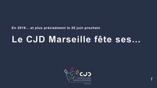Next
En 2019… et plus précisément le 20 juin prochain
Le CJD Marseille fête ses...
 