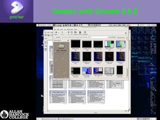 Gentoo with Gnome 2.8.2
 