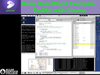 Some Real-World Examples:
RedHat with Gnome
 