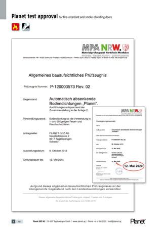 5 192 Planet GDZ AG | CH-8317 Tagelswangen/Zurich | www.planet.ag | Phone +41 43 266 22 22 | mail@planet.ag
Planet test approval for ﬁre-retardant and smoke-shielding doors
 
